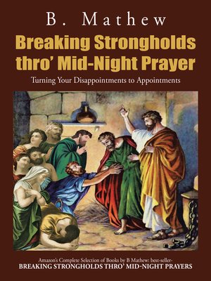 cover image of Breaking Strongholds Thro' Mid-Night Prayer